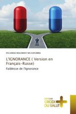 L'IGNORANCE ( Version en Francais-Russe)