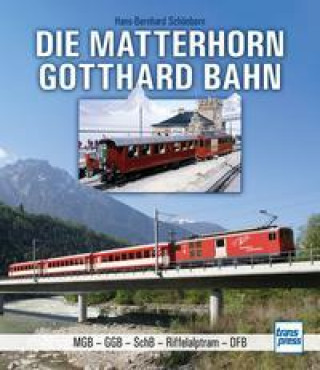 Die Matterhorn-Gotthard-Bahn