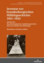 Inventar Zur Brandenburgischen Militaergeschichte 1914-1945