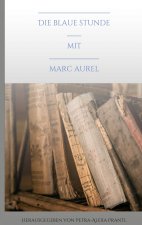 Die blaue Stunde mit Marc Aurel