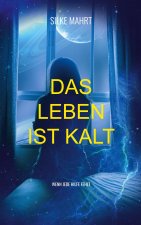 Leben ist kalt