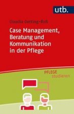 Case Management, Beratung und Kommunikation in der Pflege
