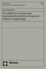 Die effektive Durchsetzung kapitalmarktrechtlicher Ansprüche mittels Gruppenklage