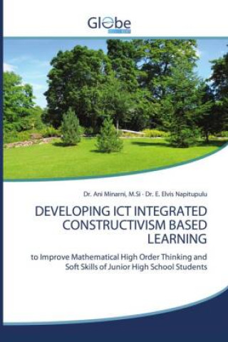Developing Ict Integrated Constructivism Based Learning