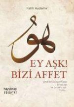 Ey Ask Bizi Affet