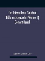 International standard Bible encyclopaedia (Volume II) Clement-Heresh