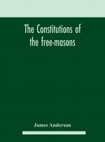 constitutions of the free-masons