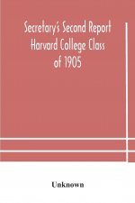 Secretary's Second Report; Harvard College Class of 1905
