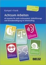 Achtsames Arbeiten