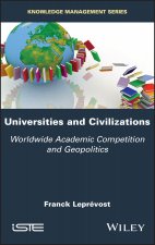 Universities and Civilizations - Worldwide Academic Competition and Geopolitics