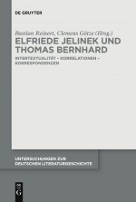 Elfriede Jelinek Und Thomas Bernhard