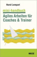 Mini-Handbuch Agiles Arbeiten für Coaches & Trainer