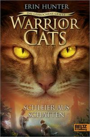 Warrior Cats 7/03 - Das gebrochene Gesetz - Schleier aus Schatten