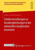 Schulervorstellungen Zu Geradengleichungen in Der Vektoriellen Analytischen Geometrie