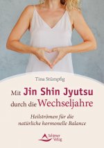 Mit Jin Shin Jyutsu durch die Wechseljahre
