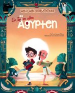 Willi Weltenbummler: Ein Tag im alten Ägypten