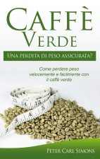Caffe Verde - Una perdita di peso assicurata?