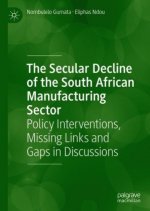 Secular Decline of the South African Manufacturing Sector