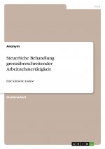 Steuerliche Behandlung grenzüberschreitender Arbeitnehmertätigkeit