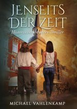 Jenseits der Zeit - Historischer Mystery-Thriller
