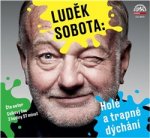 Luděk Sobota: Holé a trapné dýchání