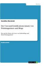 Der Uses-and-Gratifications-Ansatz von Printmagazinen und Blogs