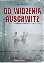 Do widzenia Auschwitz