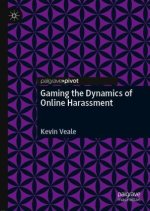 Gaming the Dynamics of Online Harassment