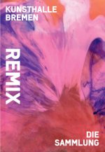 Remix. Die Sammlung