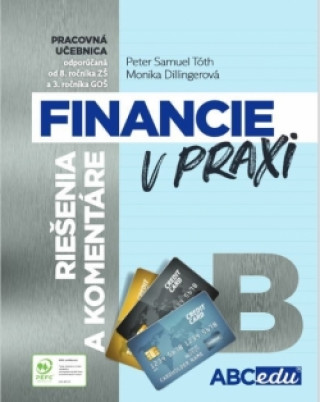 Financie v praxi B - rieďż˝enia a komentďż˝re, ďż˝asďż˝ B