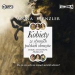CD MP3 Kobiety ze słynnych polskich obrazów. Boskie, natchnione, przeklęte