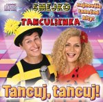 Smejko a Tanculienka: Tancuj Tancuj! - CD