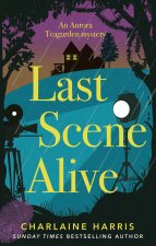LAST SCENE ALIVE