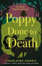 POPPY DONE TO DEATH