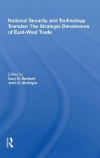 National Security and Technology Transfer: The Strategic Dimensions of East-West Trade