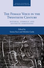 Female Voice in the Twentieth Century