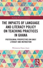 Impacts of Language and Literacy Policy on Teaching Practices in Ghana