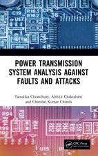 Power Transmission System Analysis Against Faults and Attacks
