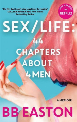 SEX/LIFE: 44 Chapters About 4 Men (BB Easton)(Brožovaná)