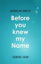 Before You Knew My Name