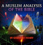 Muslim Analysis of the Bible