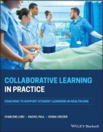 Collaborative Learning in Practice - Coaching to Support Student Learners in Healthcare