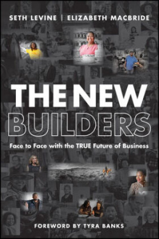New Builders - Face to Face With the True Future of Business