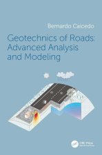 Geotechnics of Roads: Advanced Analysis and Modeling