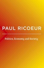 Politics, Economy, and Society - Writings and Lectures, volume 4