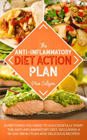 Anti-Inflammatory Diet Action Plan