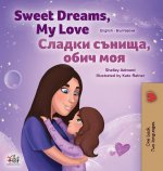 Sweet Dreams, My Love (English Bulgarian Bilingual Children's Book)