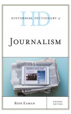 Historical Dictionary of Journalism