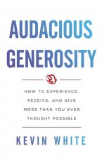 Audacious Generosity