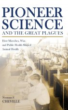 Pioneer Science and the Great Plagues